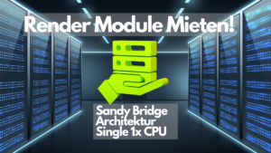 Render Modul Sandy Bridge Architektur Single 1x CPU Intel i7 2600k